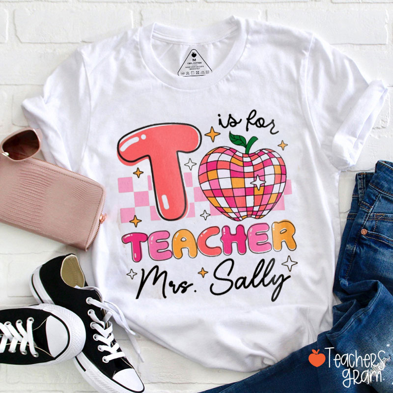 Personalized T Is For Proud Teacher T-Shirt