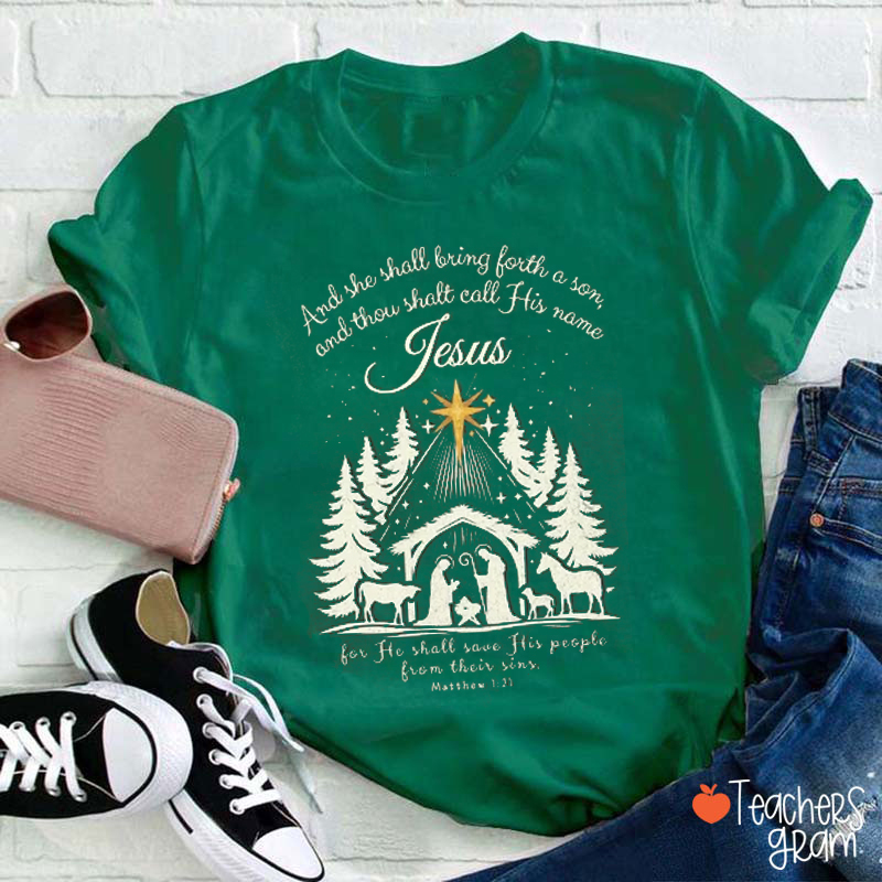 Call His Name Jesus Teacher T-Shirt