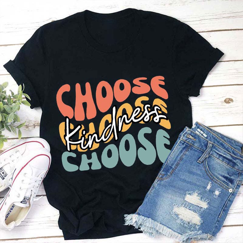 Choose Kindness Teacher T-Shirt