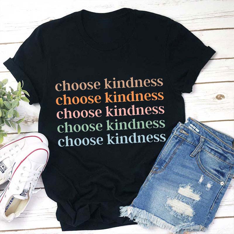 Choose Kindness Teacher T-Shirt