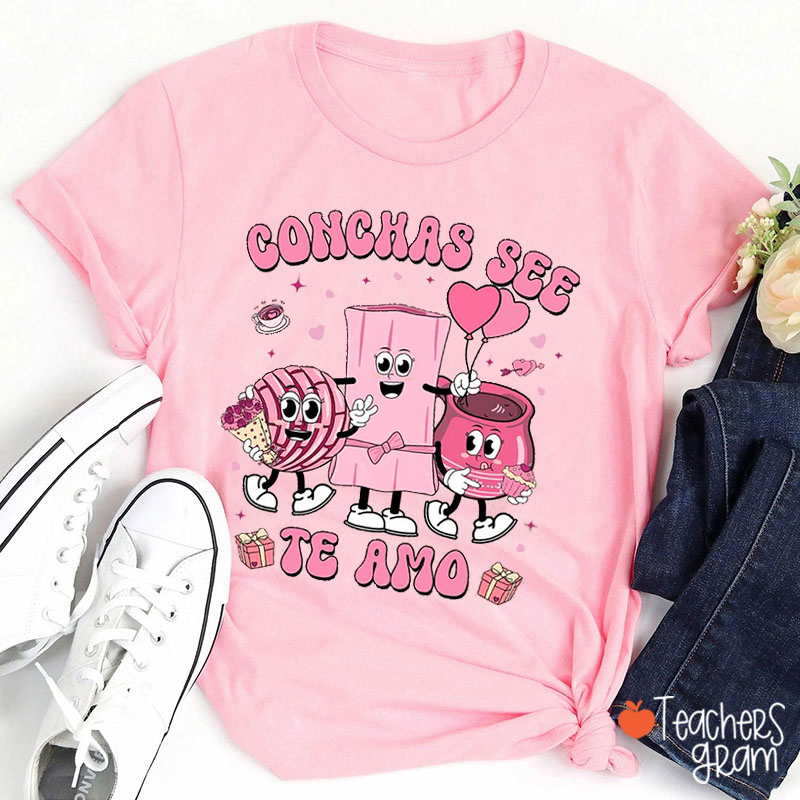 Conchas See Te Amo Spanish Teacher T-Shirt