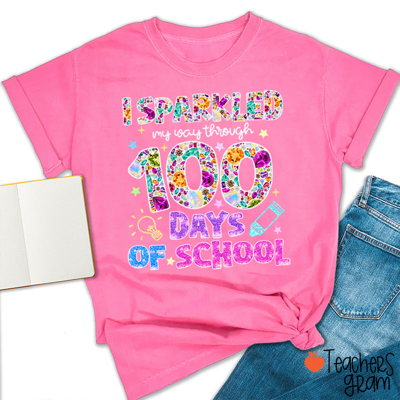 I Sparkled My Way Through 100 Days Of School Teacher T-Shirt