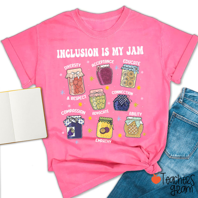 Inclusion Is My Jam Teacher T-Shirt