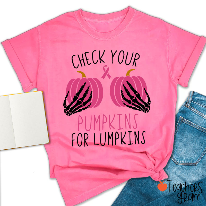 Check Your Pumpkins For Lumpkin Teacher T-Shirt