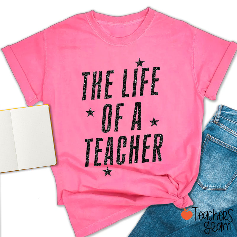 Personalized Comfort Colors The Life Of A Teacher T-Shirt
