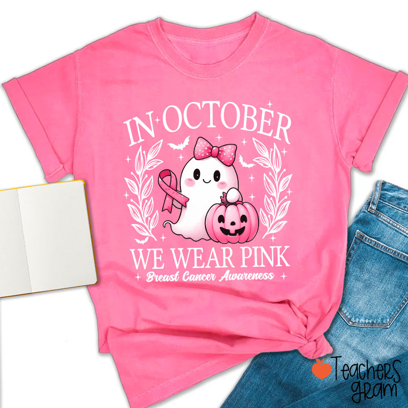 In October We Wear Pink Cute Ghost Teacher T-Shirt