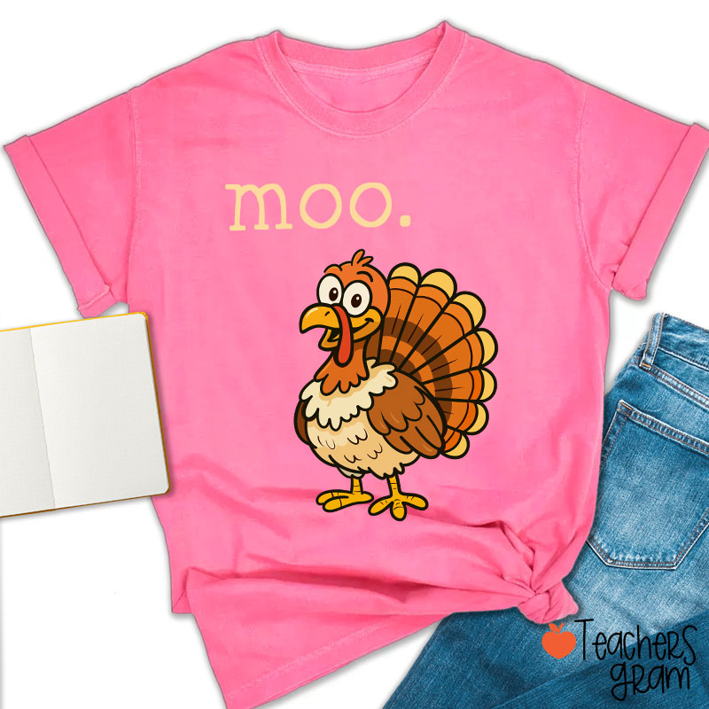 Moo Turkey Thanksgiving Teacher T-Shirt