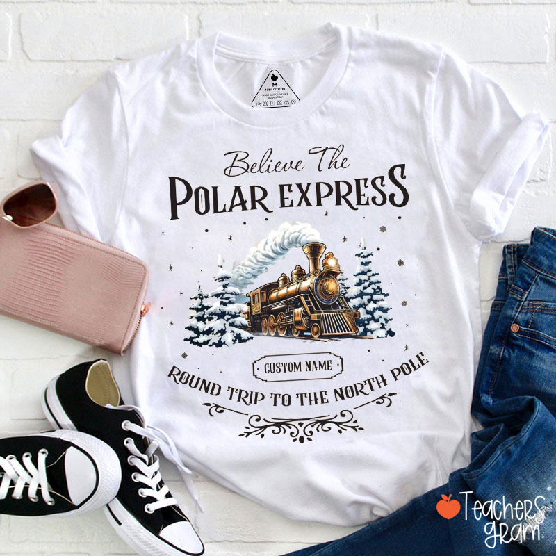 Personalized Believe The Polar Express Teacher T-Shirt