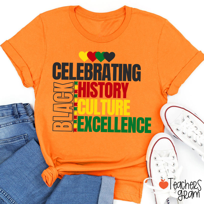 Celebrating Black History Culture Excellence Teacher T-Shirt