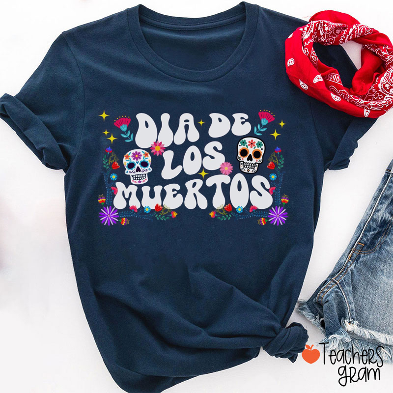 Dia De Los Muertos Sugar Skull Spanish Teacher T-Shirt