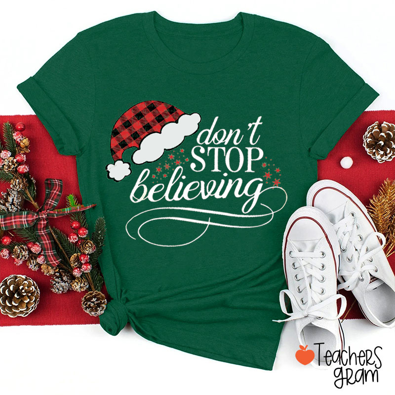 Don't Stop Believing Teacher T-Shirt
