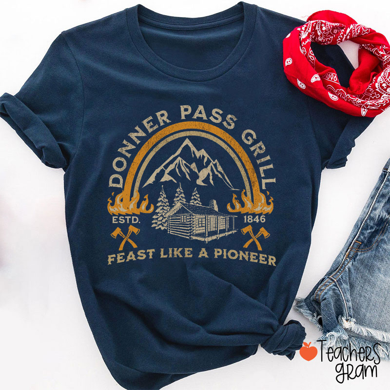 Donner Pass Grill Teacher T-Shirt