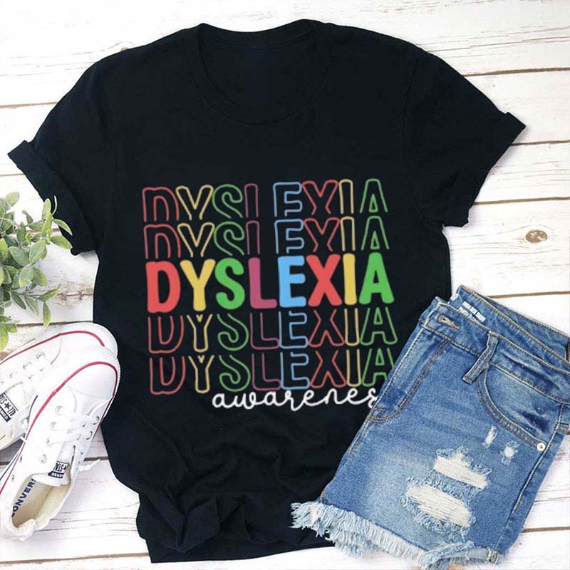 Dyslexia Awareness Teacher T-Shirt