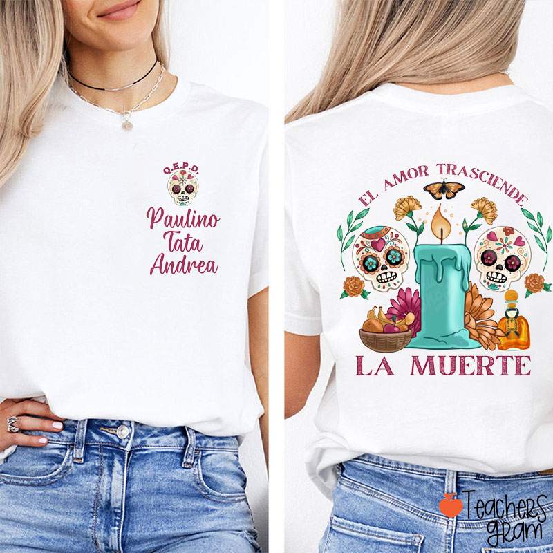 El Amor Trasciende La Muerte Spanish Teacher Two Sided T-Shirt