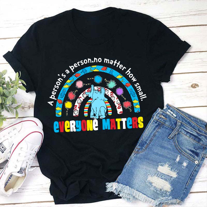 Everyone Matters Teacher T-Shirt