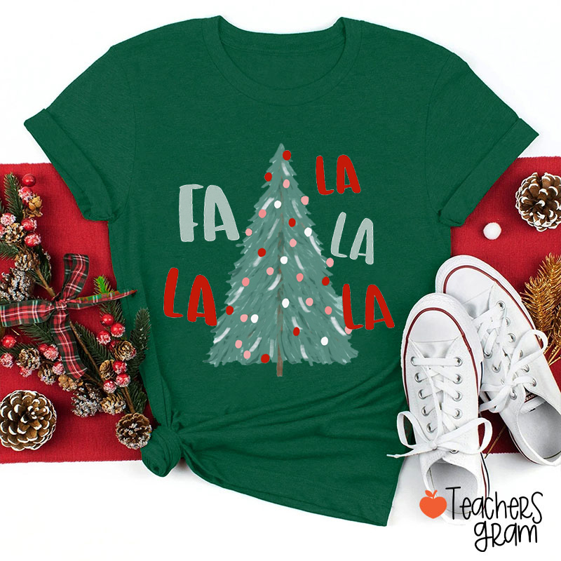 Fa La La Christmas Tree Teacher T-Shirt