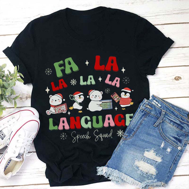 Fa La La La La Language Teacher T-Shirt