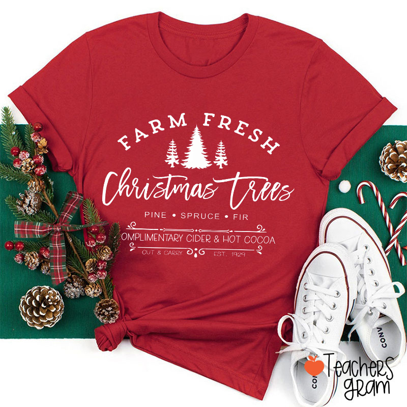 Farm Fresh Christmas Trees Teacher T-Shirt