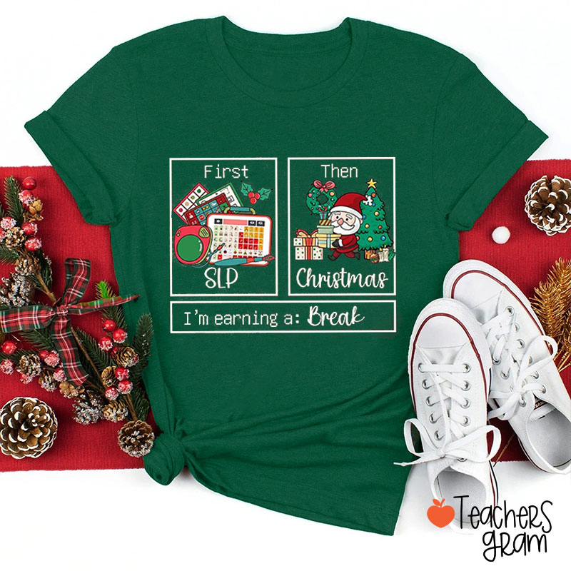 First SLP Then Christmas Teacher T-Shirt