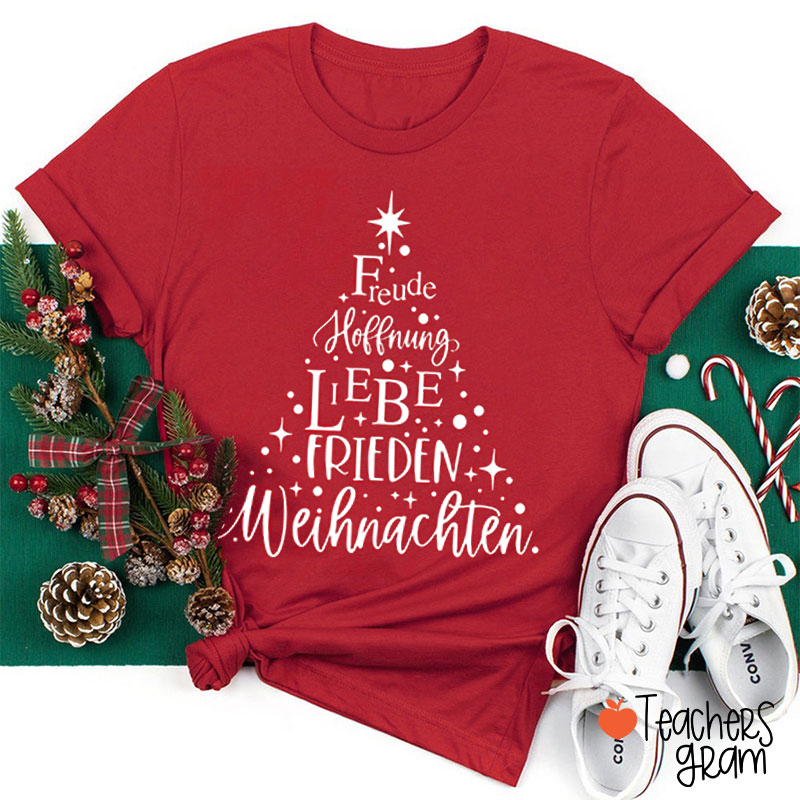 Freude Hoffnung Liebe Frieden Weihnachten German Teacher T-Shirt