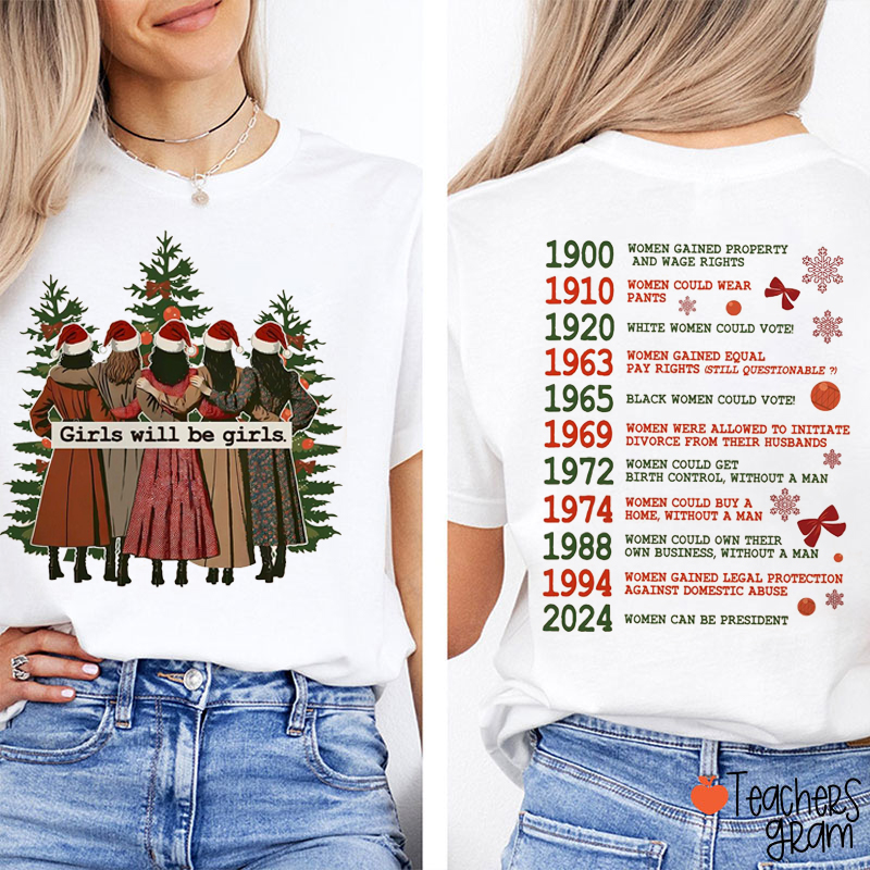 Girls Will Be Girls Teacher Two Sided T-Shirt