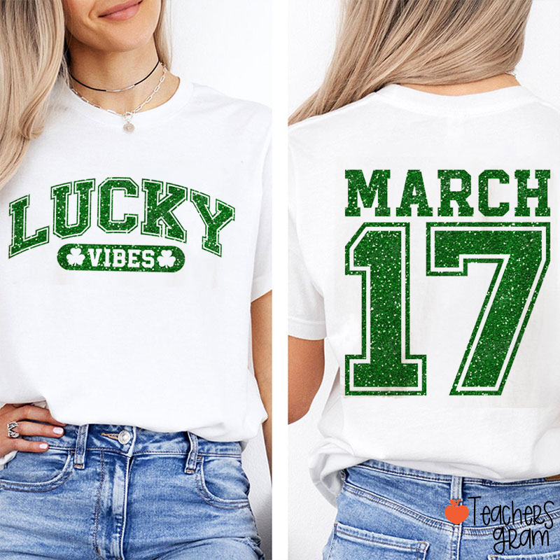 Glitter Lucky Vibes Teacher Two Sided T-Shirt