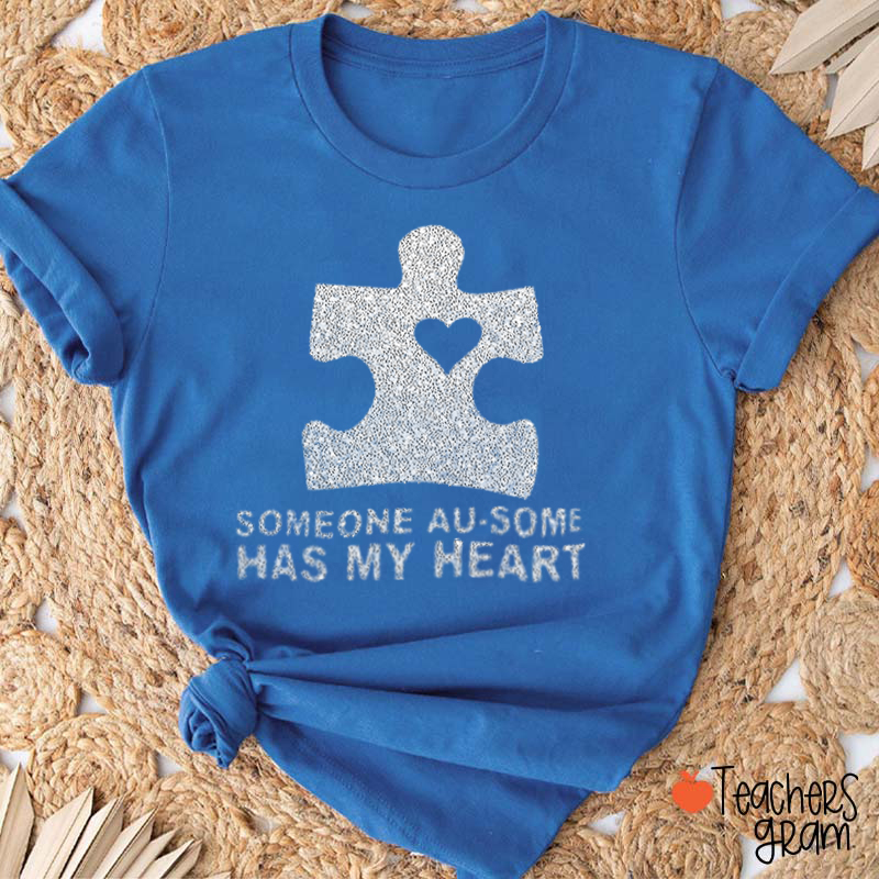 Glitter Someone Au-some Has My Heart Teacher T-Shirt