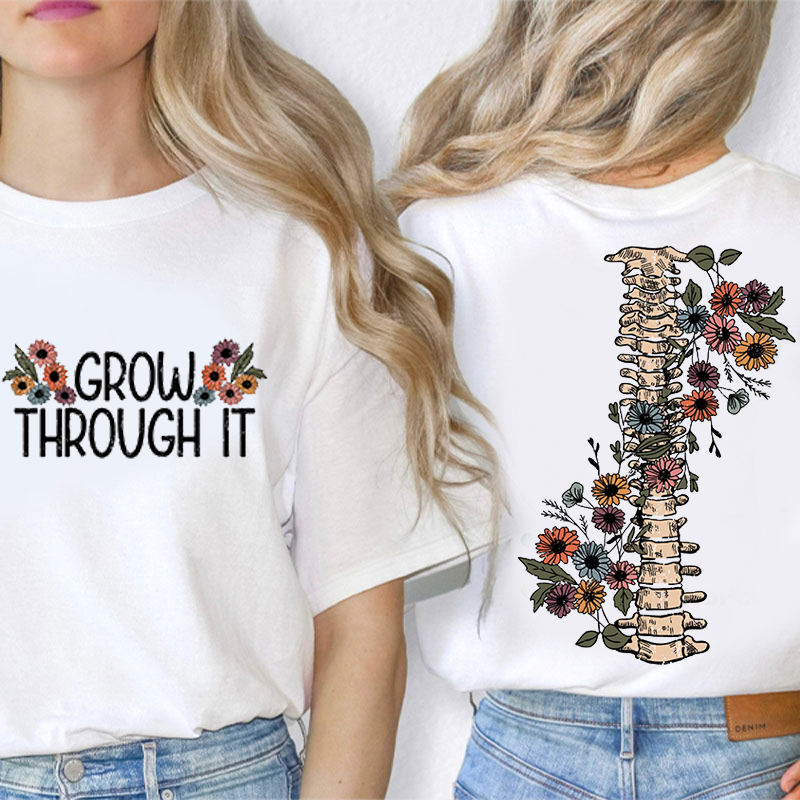 Grow Through It Teacher Two Sided T-Shirt