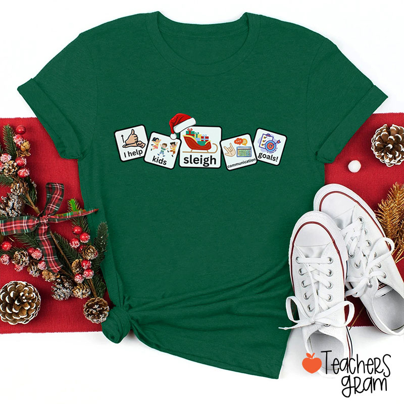 I Help Kids Sleigh Communication Goals Teacher T-Shirt