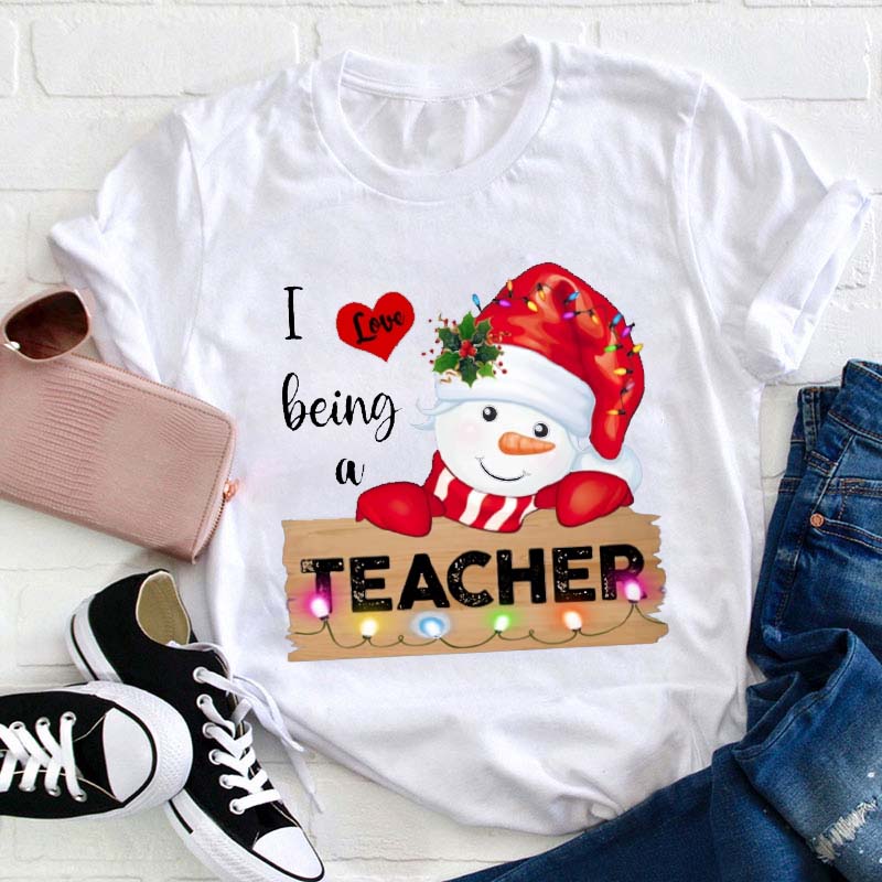 I Love Being A Teacher T-Shirt