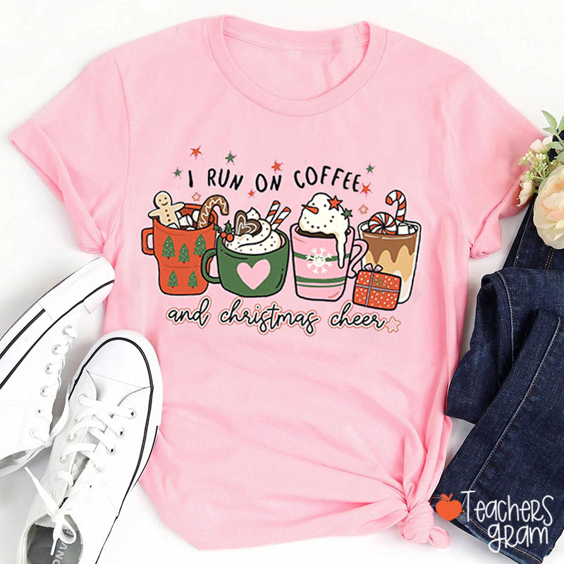 I Run On Coffee And Christmas Cheer Teacher T-Shirt