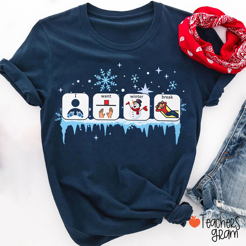 I Want Winter Break SLP Teacher T-Shirt
