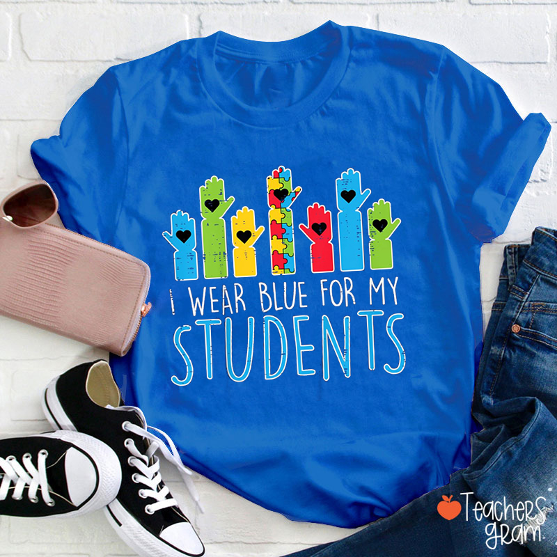 I Wear Blue For My Students Teacher T-Shirt