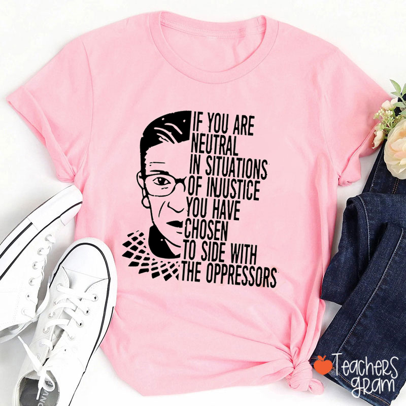 If You Are Neutral Teacher T-Shirt