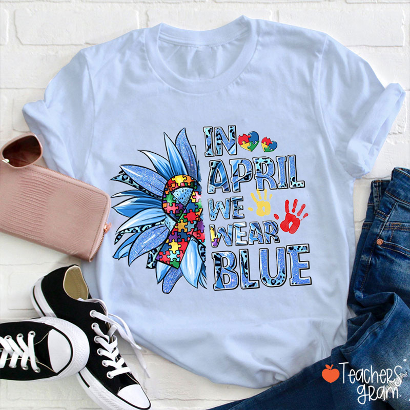In April We Wear Blue Puzzle Ribbon Teacher T-Shirt