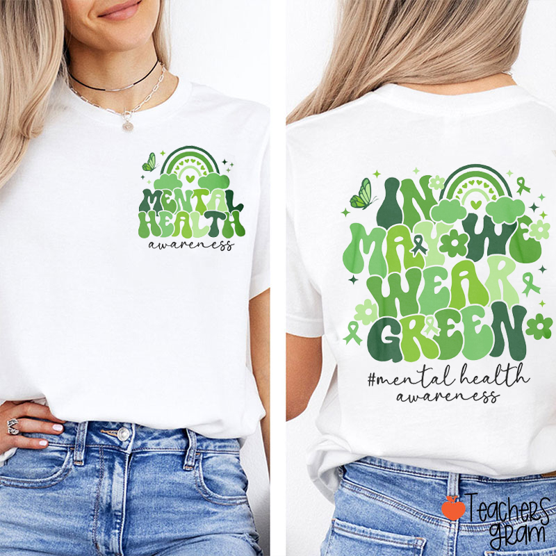 In May We Wear Green Teacher Two Sided T-Shirt