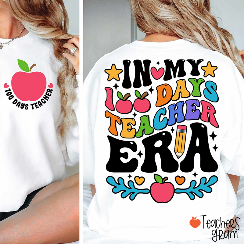 In My 100 Days Teacher Era Teacher Two Sided T-Shirt