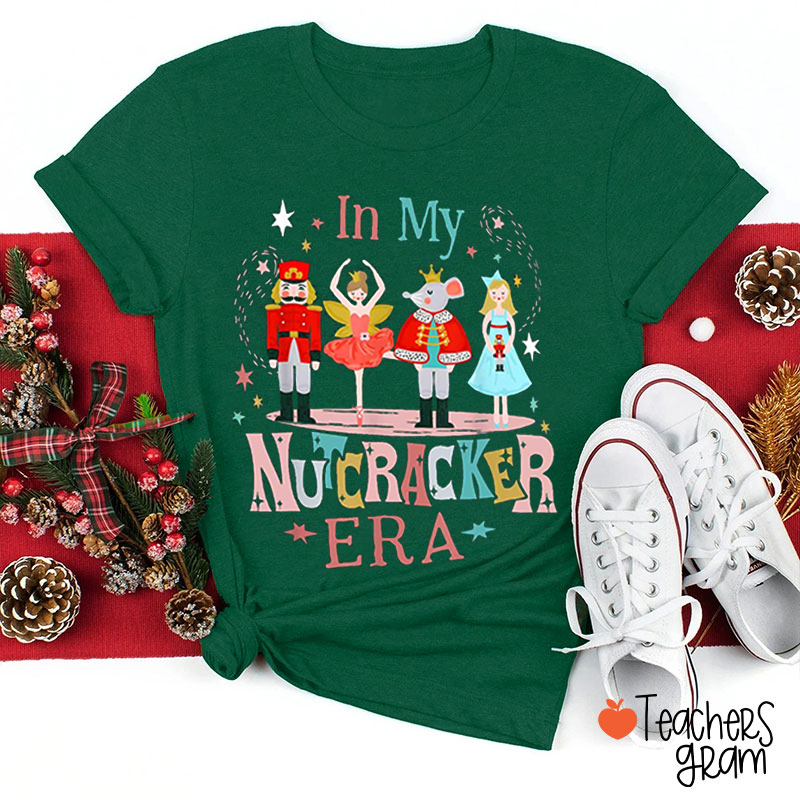 In My Nutcracker Era Teacher T-Shirt