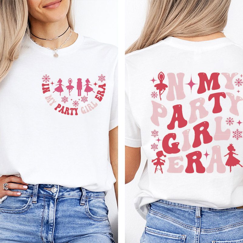 In My Party Girl Era Nutcracker Music Teacher Two Sided T-Shirt