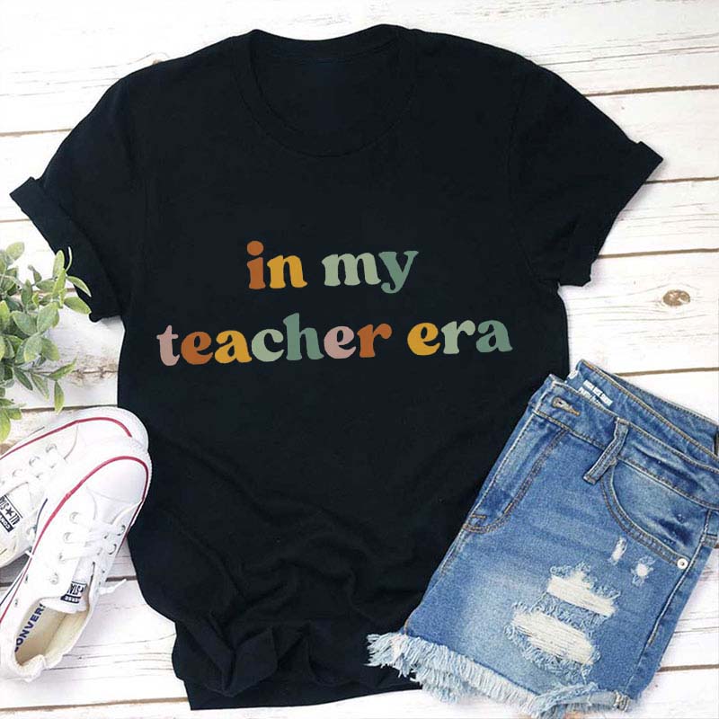 In My Teacher Era Teacher T-Shirt