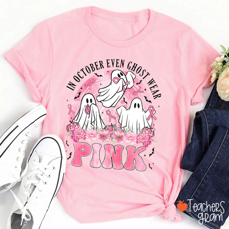 In October Even Ghost Wear Pink Teacher T-Shirt