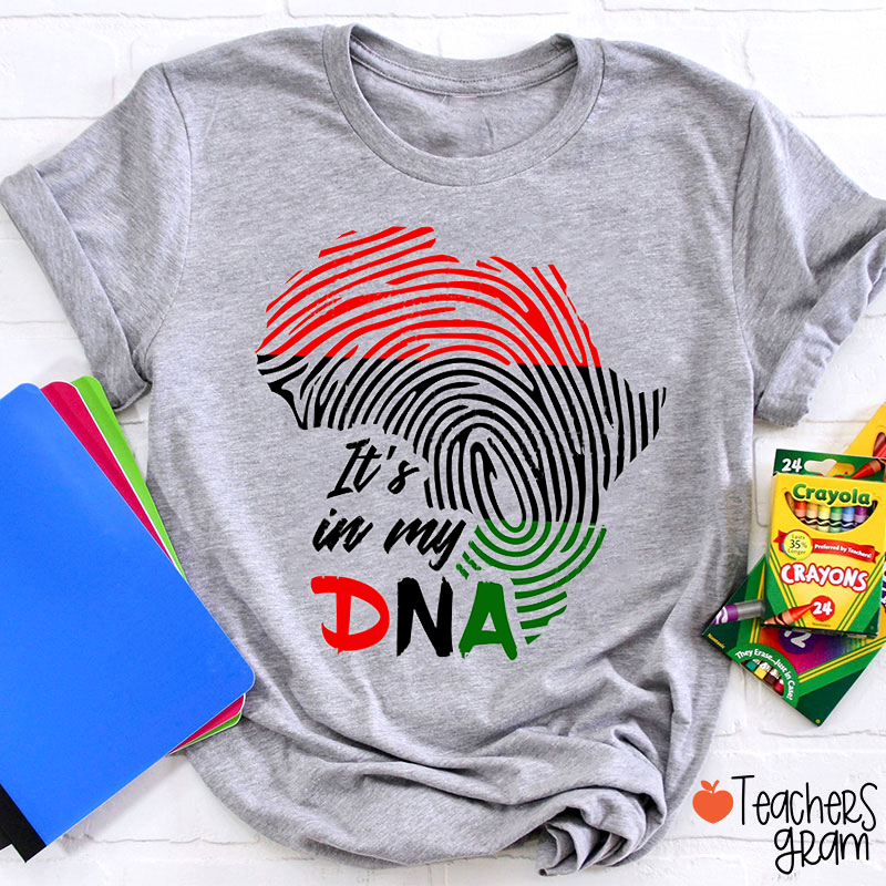 It's My DNA Teacher T-Shirt
