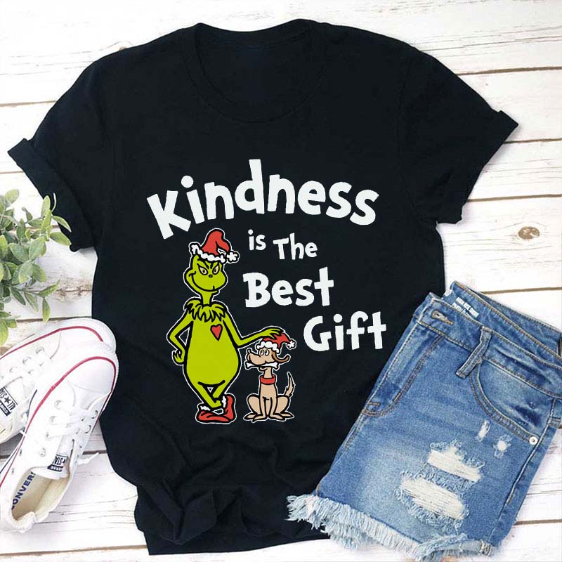 Kindness Is The Best Gift Teacher T-Shirt