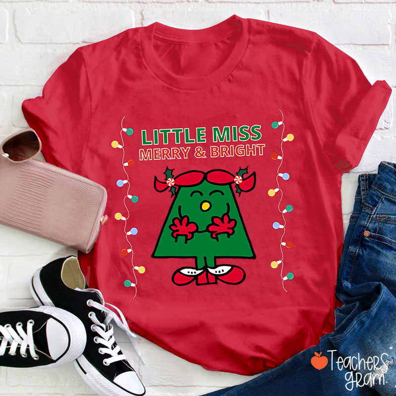 Little Miss Merry And Bright Christmas Teacher T-Shirt