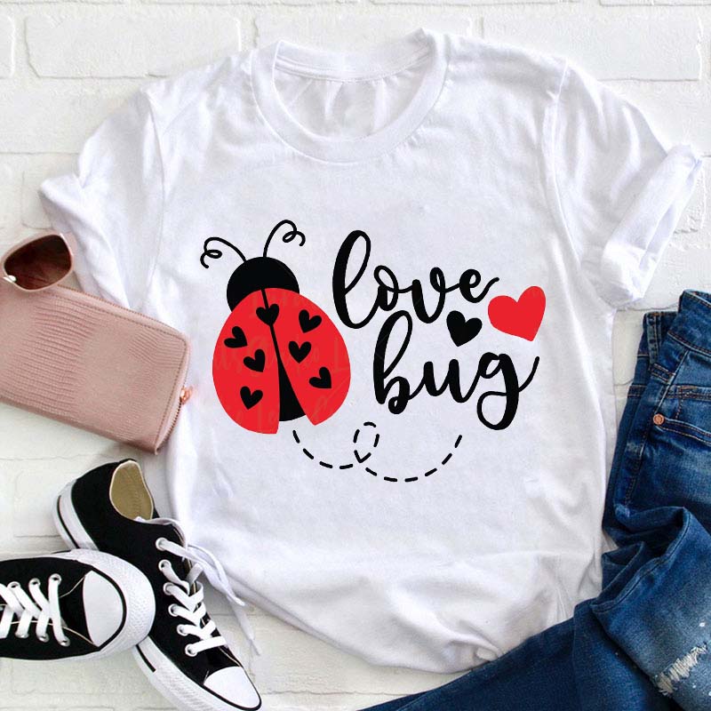 Love Bug Teacher T-Shirt