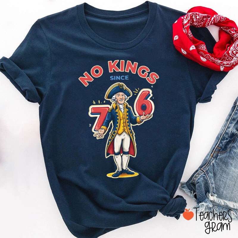 No Kings Since 76 Six Seven Meme Teacher T-Shirt