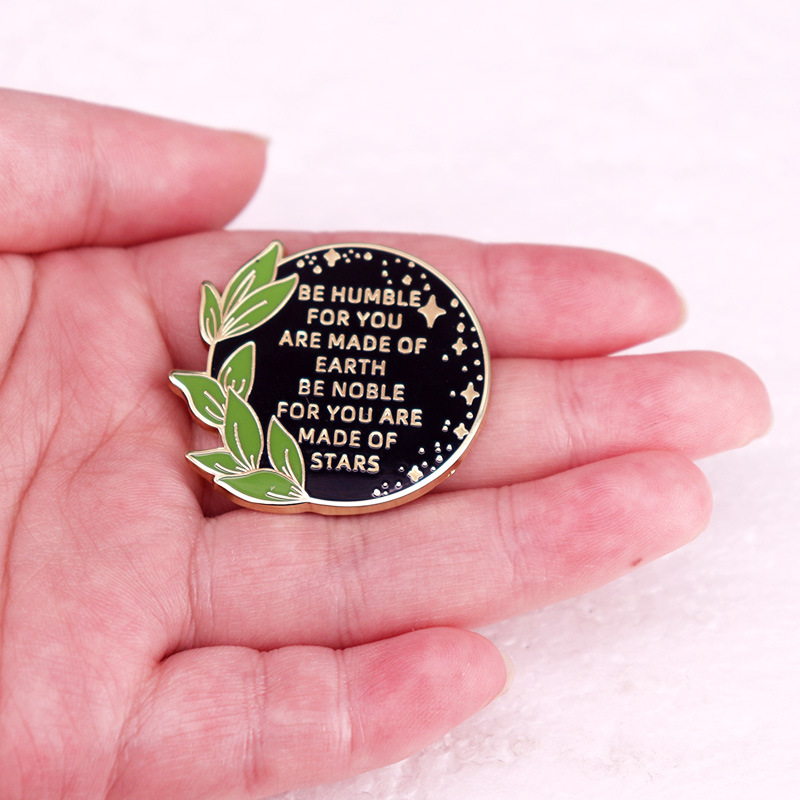 Be Humble For You Are Made Of Earth Teacher Pin