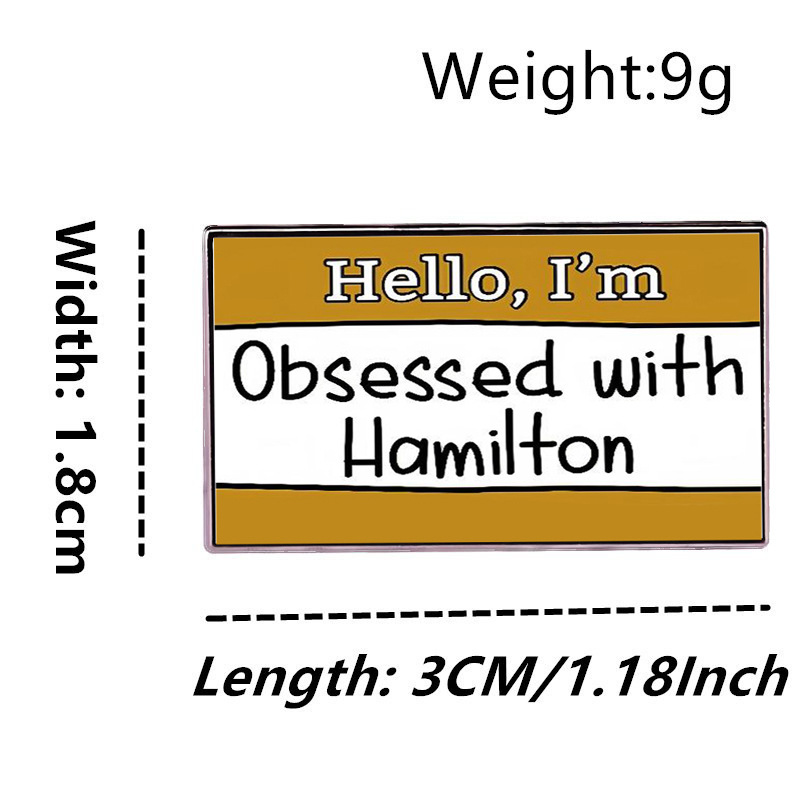 Hello I'm Obsessed With Hamilton Teacher Pin