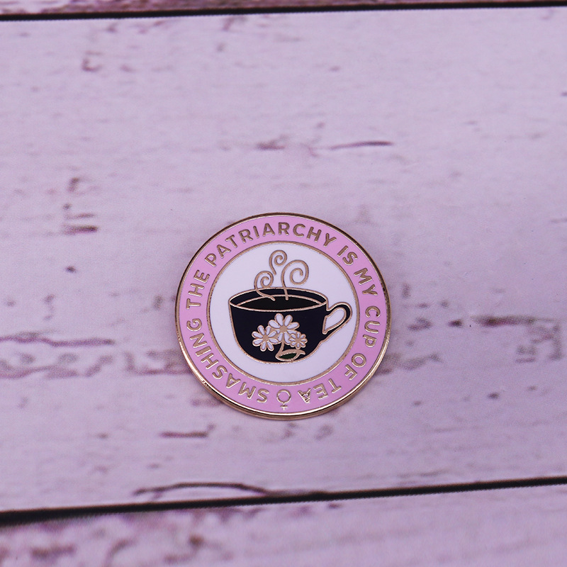 Smashing The Patriarchy Is My Cup Of Tea Teacher Pin