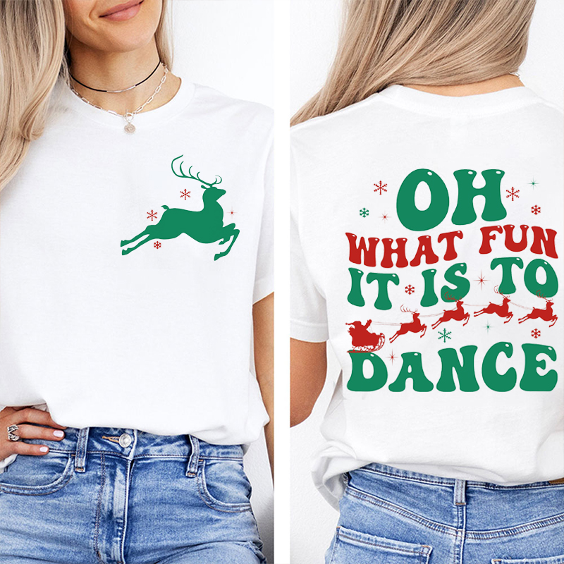 Oh What Fun It Is To Dance Christmas Teacher Two Sided T-Shirt